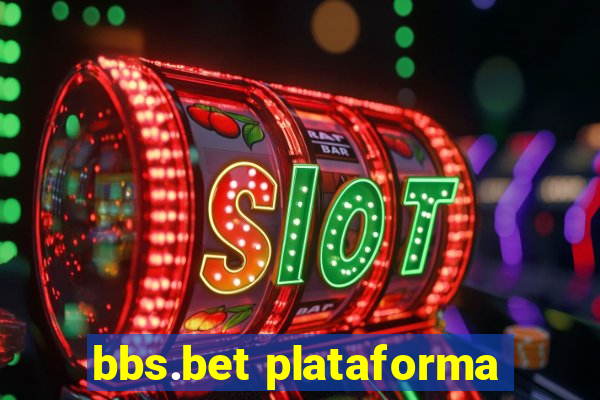 bbs.bet plataforma